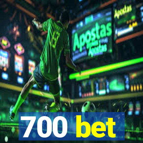 700 bet